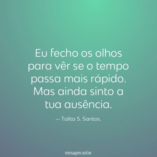 Eu fecho os olhos para vêr se