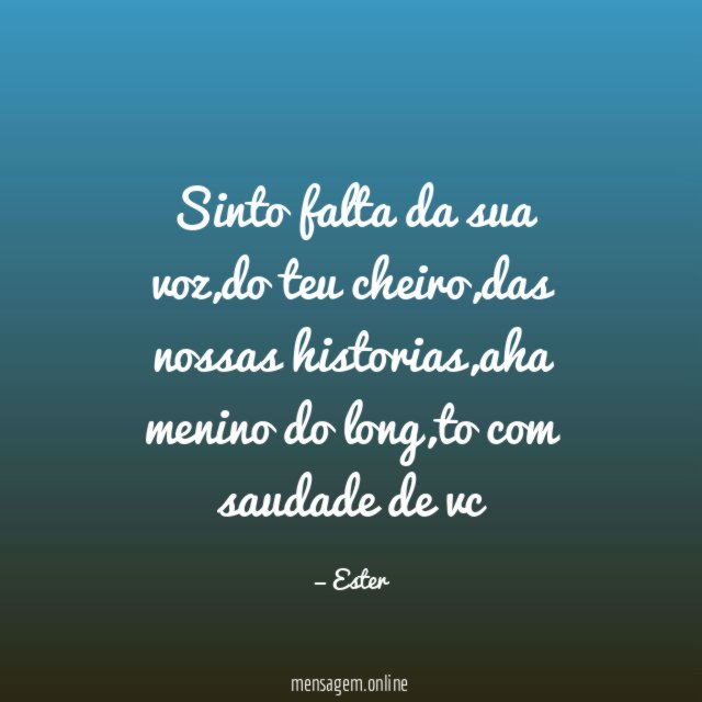 Sinto falta da sua voz