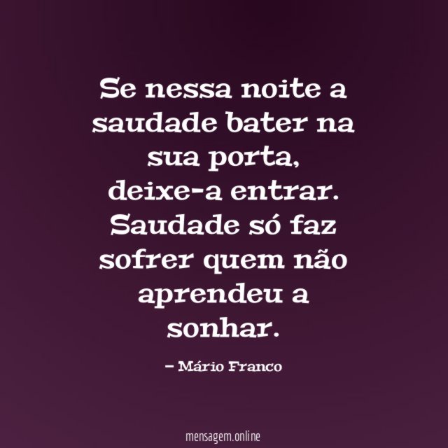 Se nessa noite a saudade bater na sua porta