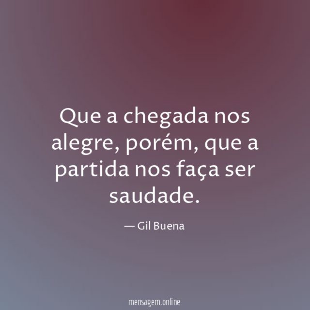 Que a chegada nos alegre