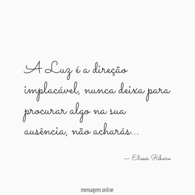 A Luz é a direção implacável