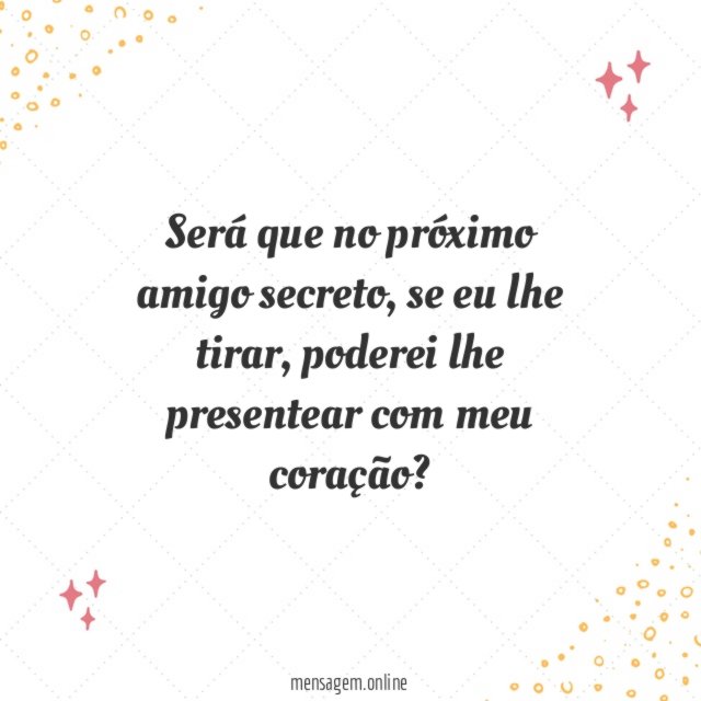 Será que no próximo amigo secreto
