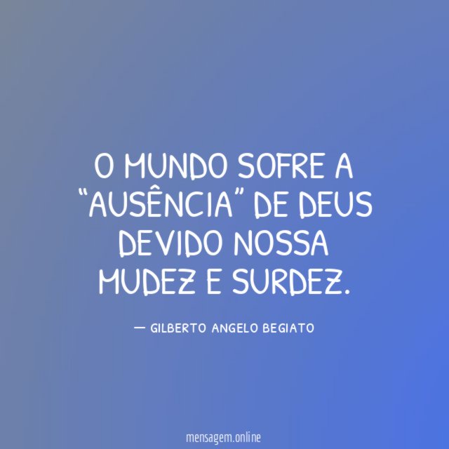 O mundo sofre a “ausência” de Deus devido