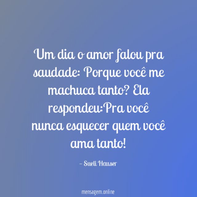 Um dia o amor falou pra saudade