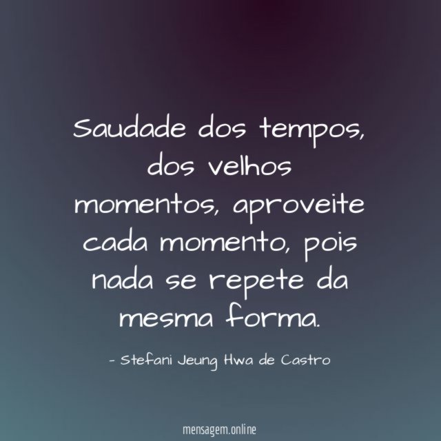 Saudade dos tempos