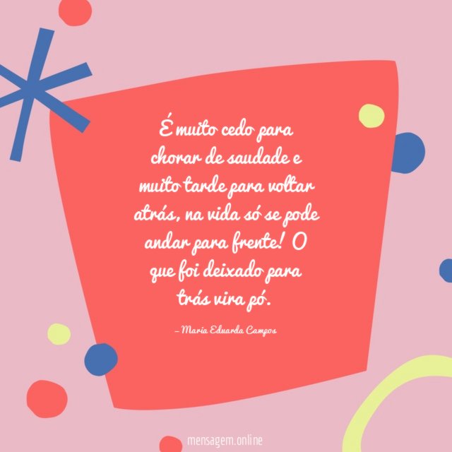 É muito cedo para chorar de saudade
