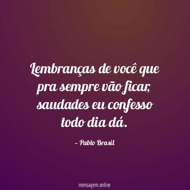 Lembranças de você que pra sempre vão ficar