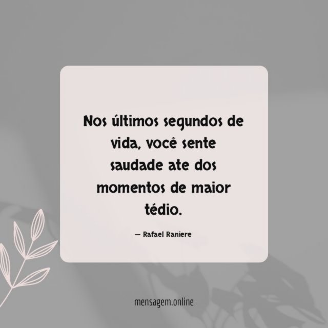 Nos últimos segundos de vida