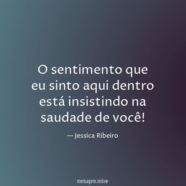 O sentimento que eu sinto aqui dentro está
