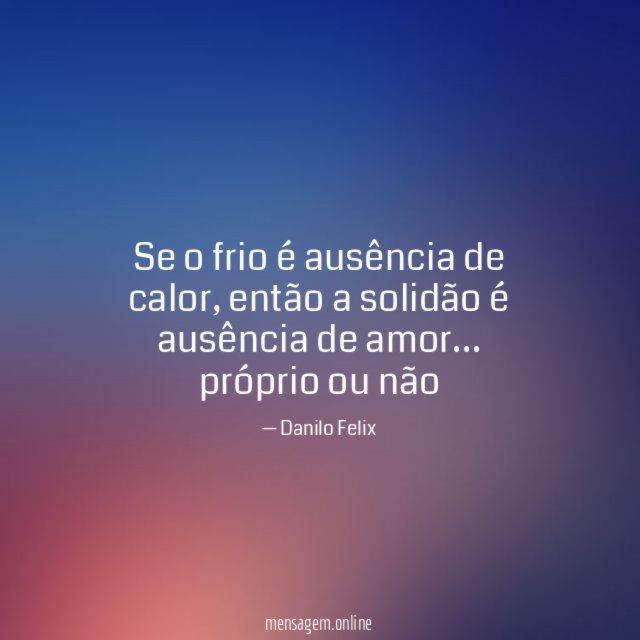 Se o frio é ausência de calor