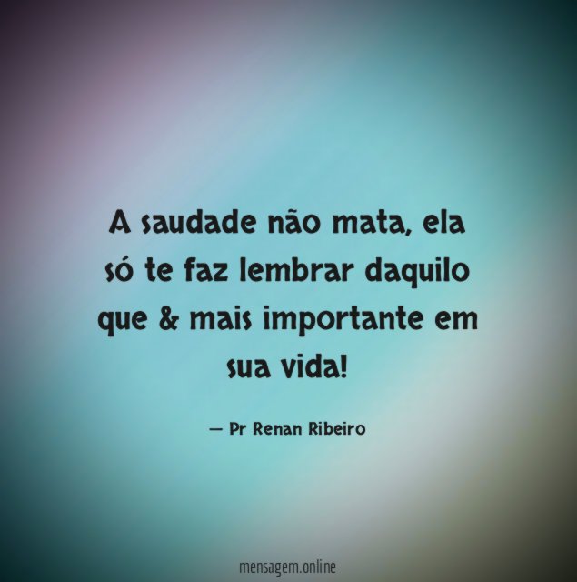 A saudade não mata