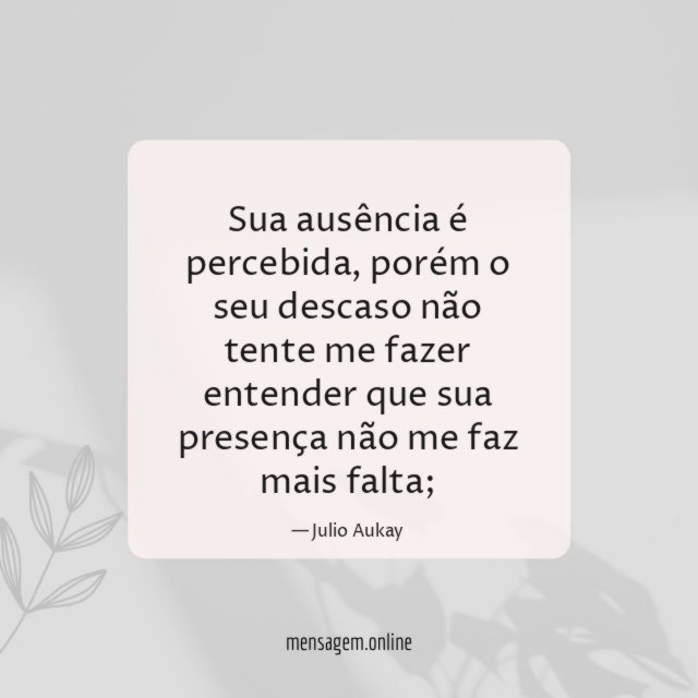 Sua ausência é percebida