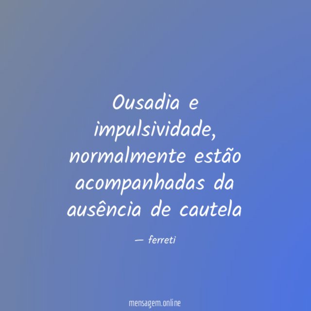 Ousadia e impulsividade