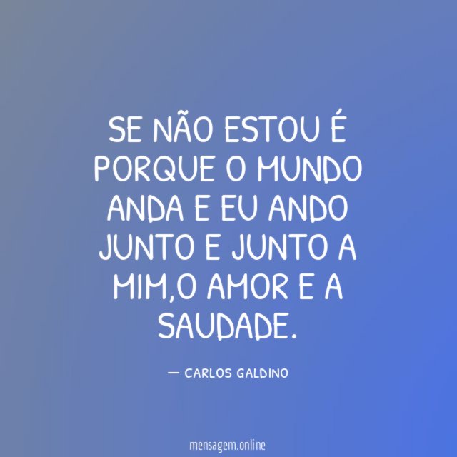 Se não estou é porque o mundo anda
