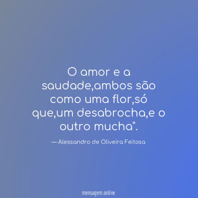 O amor e a saudade