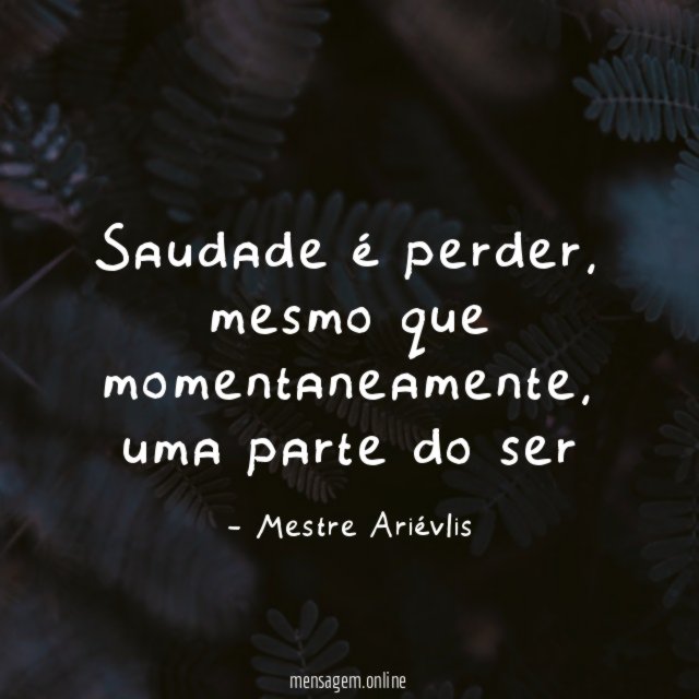Saudade é perder
