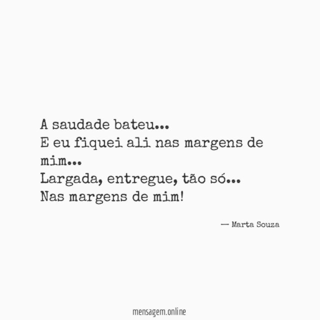 A saudade bateu