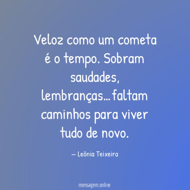 Veloz como um cometa é o tempo