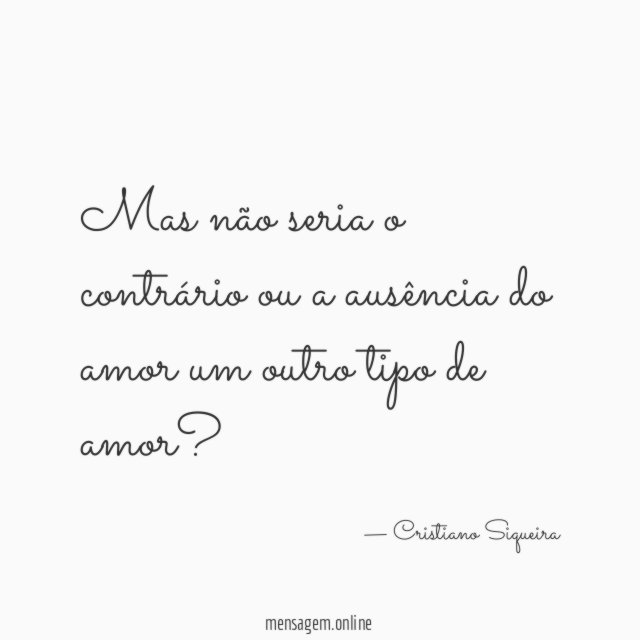 Mas não seria o contrário ou a ausência