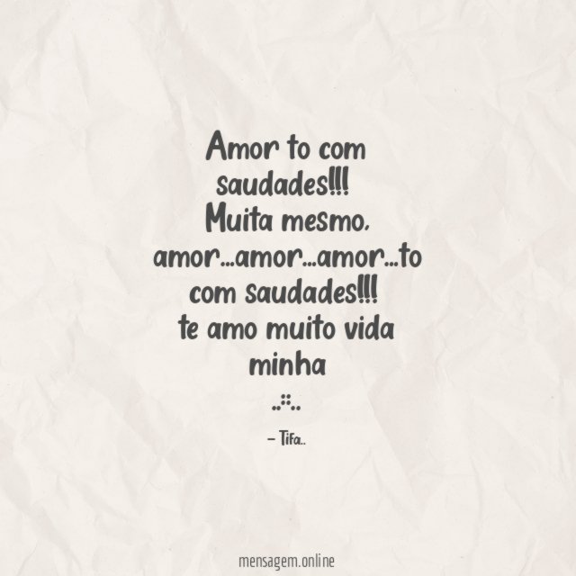 Amor to com saudades!!!