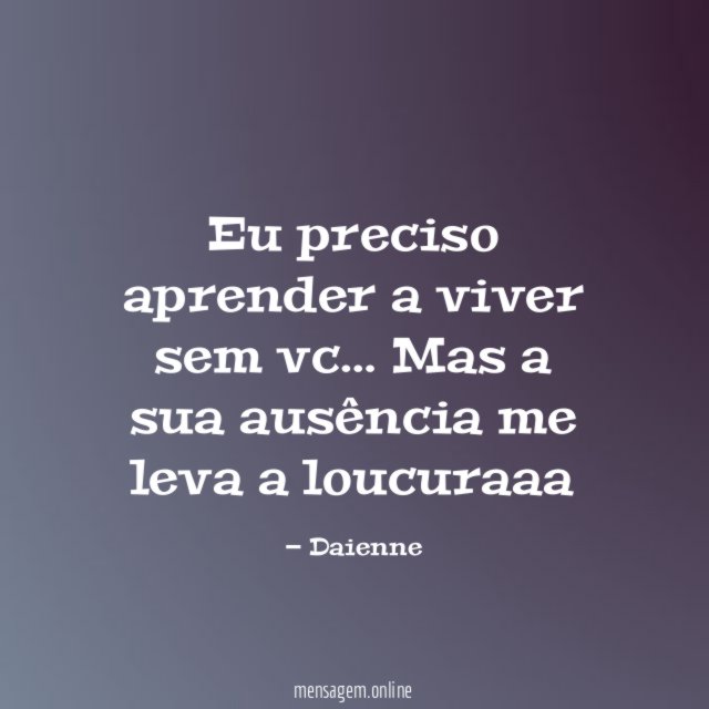 Eu preciso aprender a viver sem vc