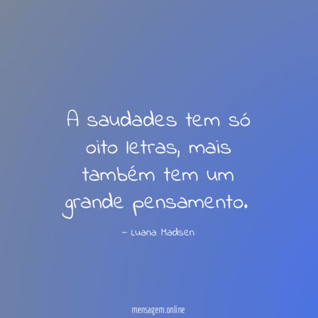 A saudades tem só oito letras