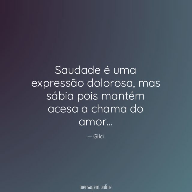 Saudade é uma expressão dolorosa