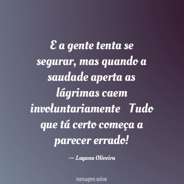 E a gente tenta se segurar