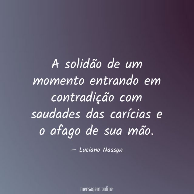 A solidão de um momento entrando em contradição