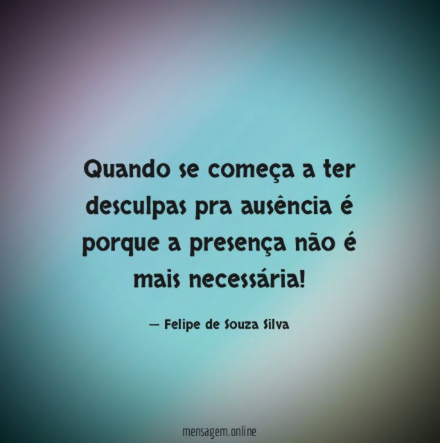 Quando se começa a ter desculpas pra ausência