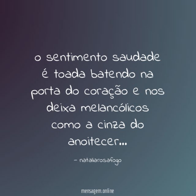 o sentimento saudade é toada batendo na porta