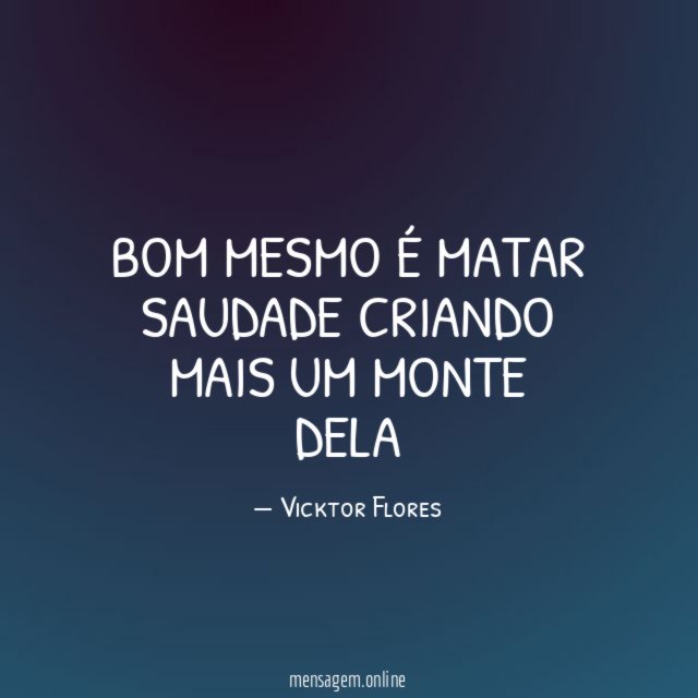Bom mesmo é matar saudade criando mais um monte dela