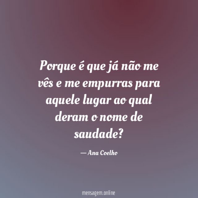 Porque é que já não me vês