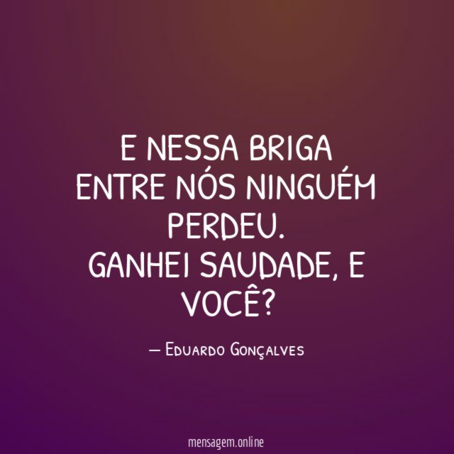 E nessa briga entre nós ninguém perdeu