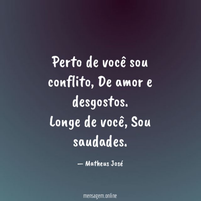 Perto de você sou conflito