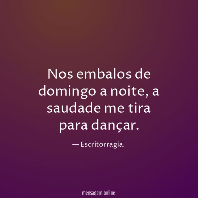 Nos embalos de domingo a noite