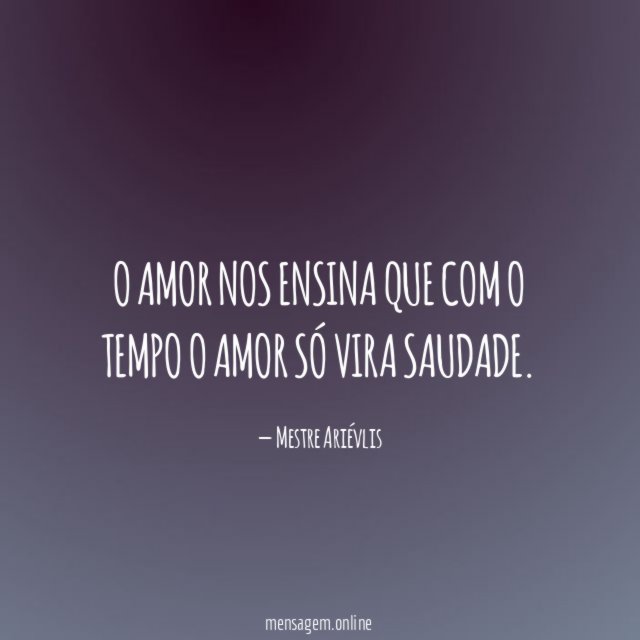 O amor nos ensina que com o tempo
