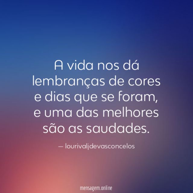 A vida nos dá lembranças de cores
