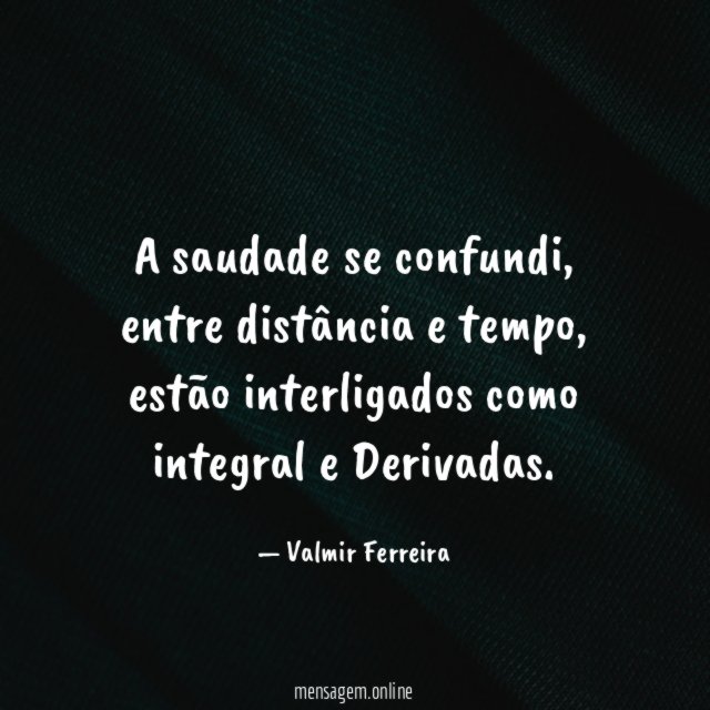 A saudade se confundi