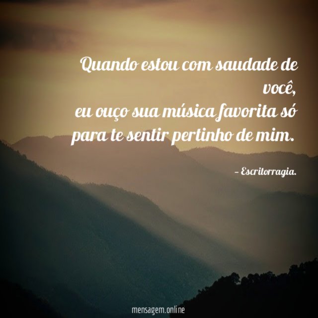 Quando estou com saudade de você