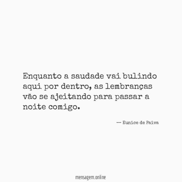 Enquanto a saudade vai bulindo aqui por dentro