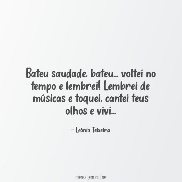Bateu saudade