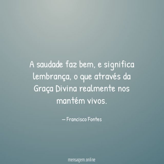 A saudade faz bem