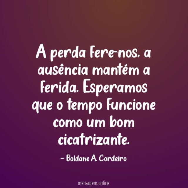 A perda fere-nos