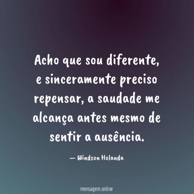 Acho que sou diferente