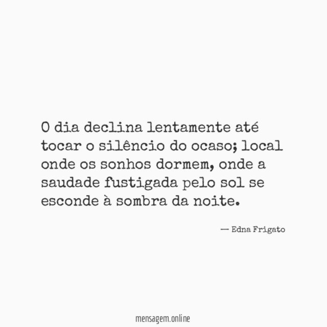 O dia declina lentamente até tocar o silêncio do ocaso