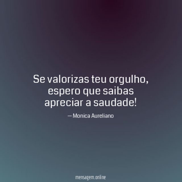 Se valorizas teu orgulho