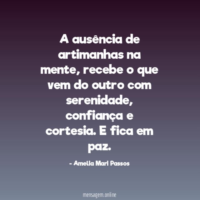 A ausência de artimanhas na mente