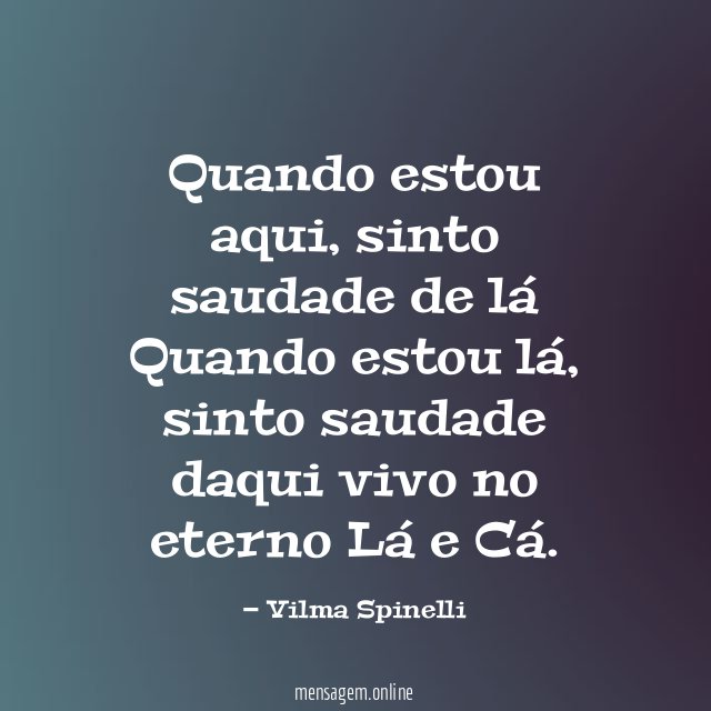 Quando estou aqui