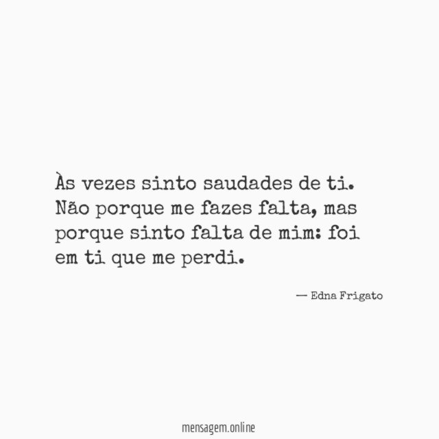 Às vezes sinto saudades de ti